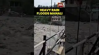 Heavy Rain Lashes Manali in Himachal Pradesh #himachalfloods #manali #heavyrain #himachalpradesh