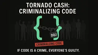 Tornado Cash: Criminalizing Code