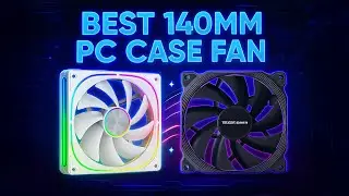 Best 140mm PC Case Fans 2025 &ndash; Top 5 Picks!
