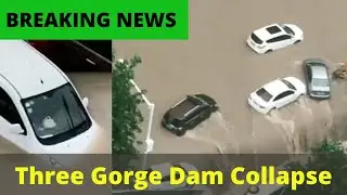 Three Gorges Dam Collapse No Mercy For China
