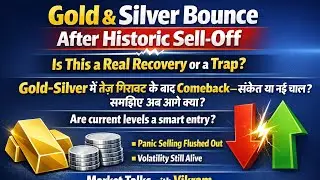 Gold-Silver Crash ke baad rebound: Panic ya Smart Money? Dollar, Margin aur Global cues ka sach