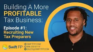 Building A More Profitable Tax Business: Recruiting New Tax Preparers.