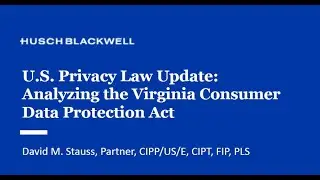 U.S. Privacy Law Update: Analyzing the Virginia Consumer Data Protection Act