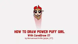 How to Draw Powerpuff Girl with CorelDraw X7 pt 1