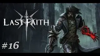 The Last Faith Walkthrough Part#16