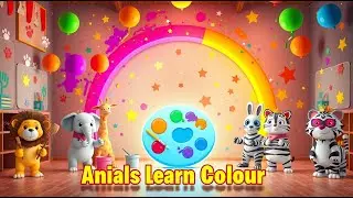 Animals Learn Colours 🎨 Names | Explore & Play Fun Colour Educational Nursery Rhyme for Curious Kids