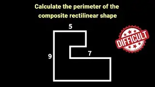 Calculate the perimeter of the composite rectilinear shape #mathpuzzle