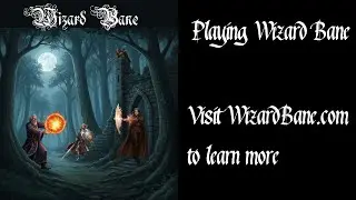 Playing The Tabletop Fantasy RPG Wizard Bane:  You Shall Not Pass!
