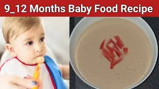 Baby Food Recipe For 9_ 12 Months/Baby Food For Weight Gain & Bone Strength/Healthy Food Bites