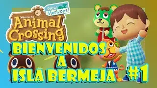 Bienvenidos a la Isla Bermeja!!! :D Animal Crossing New Horizons #1