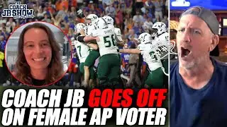 Coach JB GOES OFF About Female AP Poll Voter Moving Florida Up 2 SPOTS After USF Loss!