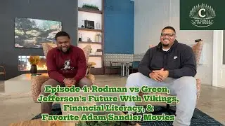 Episode 4: Rodman vs Green, Jefferson’s Future, Financial Literacy, & Favorite Adam Sandler Movies