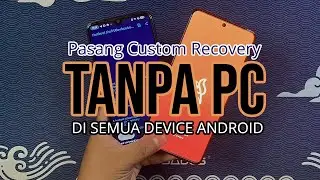 Tutorial Memasang Custom Recovery di Semua Android TANPA PC!!! - Bugjaeger