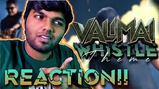 Whistle Theme Video - Valimai | Ajith Kumar | Yuvan Shankar Raja | Vinoth | Boney Kapoor