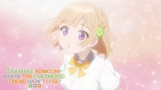 Rare Double Rejection | Osamake: Romcom Where The Childhood Friend Won't Lose