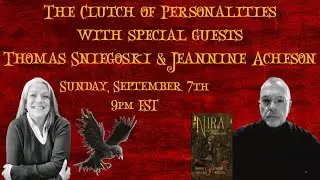The Clutch of Personalities: Season 3 - Episode 5 ~ Thomas Sniegoski & Jeannine Acheson