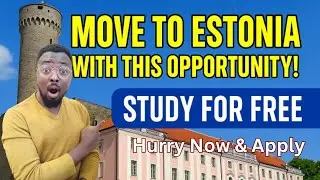 MOVE TO ESTONIA WITH THIS OPPORTUNITY! | STUDY FOR FREE