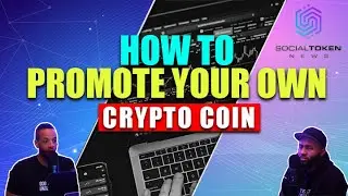 How To Promote Your Own Crypto Coin | Social Token Marketing GENIUS Strategies
