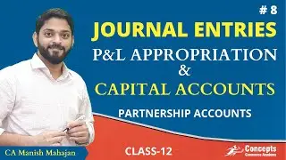 JOURNAL ENTRIES for Partnership Accounts | Journal Entries | Profit and Loss Appropriation Account