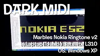 Dark MIDI v2 - Marbles Nokia Ringtone on Windows XP (LEGIT RUN)