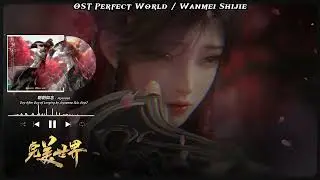 [ENG] OST Perfect World Insert - Day After Day of Longing (朝朝如念) by Joysaaaa[Ling'er Theme] Lyrics❤️