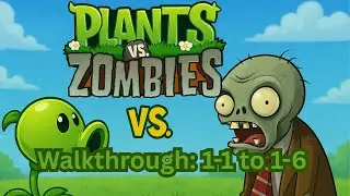 Plants Vs Zombies Walkthrough Levels 1-1 to 1-6. (ULTIMATE NOSTALGIA)