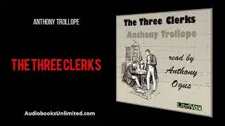 The Three Clerks Audiobook