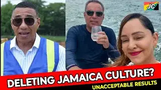 UNACCEPTABLE RESULTS/ ANDREW HOLNESS DELETING THE JAMAICAN CULTURE?