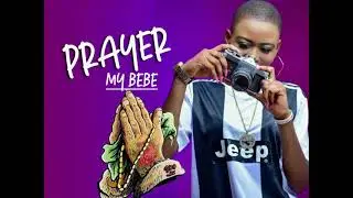 Prayer-- My bebe
