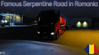 🚛Driving Realistically: Famous Serpentine Road in Romania 🇷🇴| ETS2: GDC Realistic Economy #16