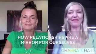 How relationships are a mirror for ourselves