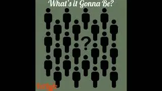 What's It Gonna Be (Prod. Heartboy)