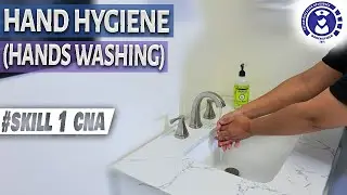 CNA Skill #1: Mastering Hand Hygiene (Proper Hand Washing Steps)