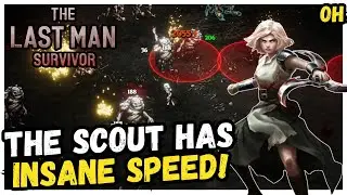 The Scout Has INSANE Speed!! The Last Man Survivor!