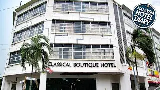 Classical Boutique Hotel | Kuala Lumpur, Malaysia | Hotel Review 🌟