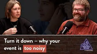 Turn it down - why your event is too noisy