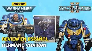 JOYTOY Space Marine 2 Hermano Chairon Unboxing y Review en Espa&ntilde;ol