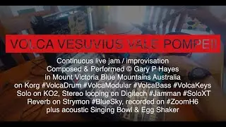 VOLCA VESUVIUS VALE POMPEII: Live Volca Jam on #Modular #Keys #Bass #Drum #Volcas #Strymon #SoloXT
