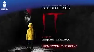 It (2017) Official Soundtrack | Pennywise's Tower - Benjamin Wallfisch | WaterTower