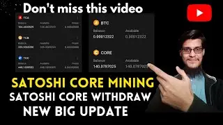 Satoshi Core Mining Withdraw | Satoshi Core Mining Big Update | Satoshi App Testnet Tutorial