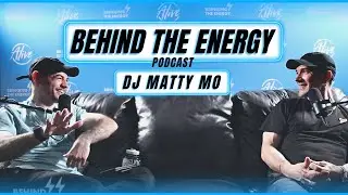 DJ Matty Mo - Behind The Energy Podcast (S3 E57)