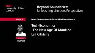Tech-Economics: 'The New Age of Mankind' | Leif Ollivierre | TEDxUniversity of West London