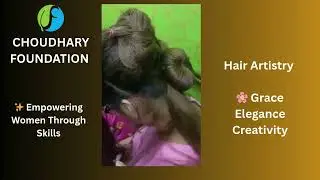 Elegant  Hairstyle | Student Work at Choudhary Foundation Beauty Course 💇&zwj;♀️✨