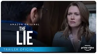 The Lie - Tr&aacute;iler Oficial | Amazon Prime Video