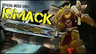 iSmack Music Video ( A World of Warcraft Machinima )