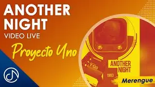 ANOTHER Night 🎶 - Proyecto Uno [Video Live]