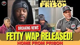 Breaking News! Fetty Wap! Home From Federal Prison! How and Why!