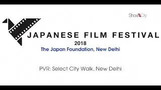 Japanese Film festival | 2018 | The Japan Foundation | PVR | Saket | New Delhi
