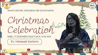 IBADAH NATAL WBI SYILOH RAPHA - RABU, 17 DESEMBER 2025 PKL 11.00 WIB - GBI SYILOH RAPHA