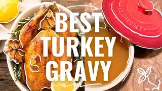 HOW TO MAKE THE BEST TURKEY GRAVY FROM SCRATCH
